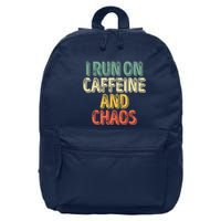 Funny Coffee Lover I Run On Caffeine And Chaos 16 in Basic Backpack