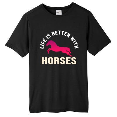 Funny Cute Life Is Better With Horses Horseback Riding Cool Gift Tall Fusion ChromaSoft Performance T-Shirt