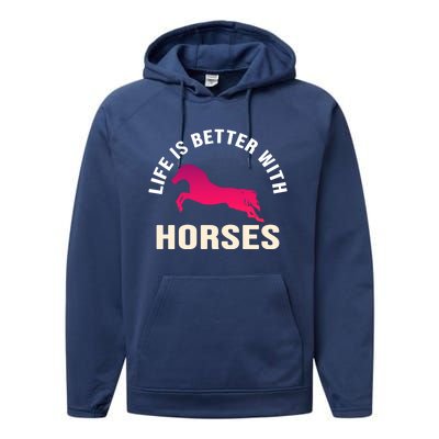 Funny Cute Life Is Better With Horses Horseback Riding Cool Gift Performance Fleece Hoodie