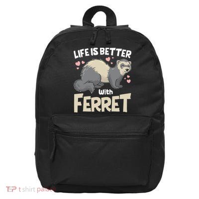 Funny Cute Life Is Better With Ferret 16 in Basic Backpack
