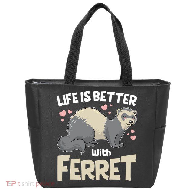 Funny Cute Life Is Better With Ferret Zip Tote Bag
