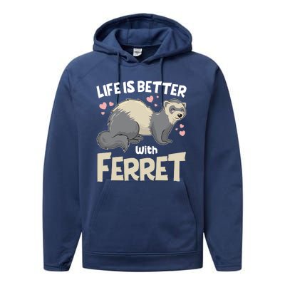 Funny Cute Life Is Better With Ferret Performance Fleece Hoodie