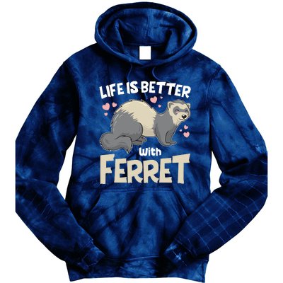 Funny Cute Life Is Better With Ferret Tie Dye Hoodie