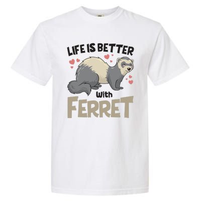 Funny Cute Life Is Better With Ferret Garment-Dyed Heavyweight T-Shirt