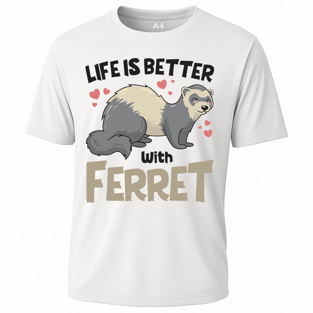 Funny Cute Life Is Better With Ferret Performance Shirt