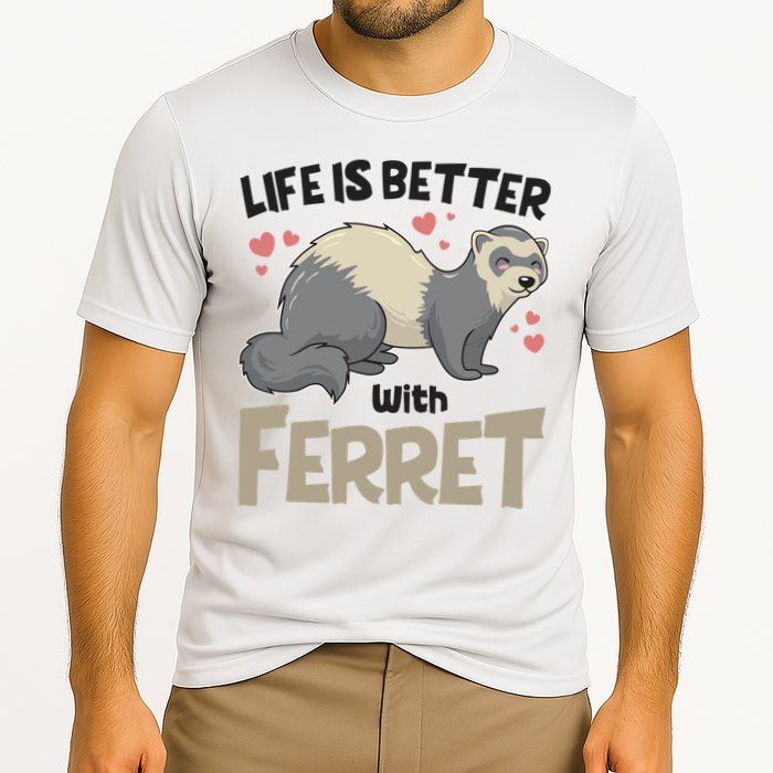 Funny Cute Life Is Better With Ferret Performance Shirt