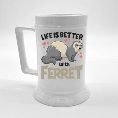 Funny Cute Life Is Better With Ferret Beer Stein