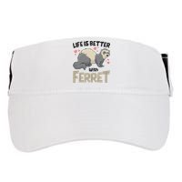 Funny Cute Life Is Better With Ferret Adult Drive Performance Visor