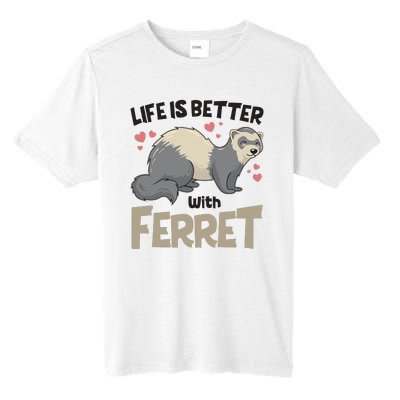 Funny Cute Life Is Better With Ferret Tall Fusion ChromaSoft Performance T-Shirt