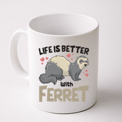 Funny Cute Life Is Better With Ferret Coffee Mug