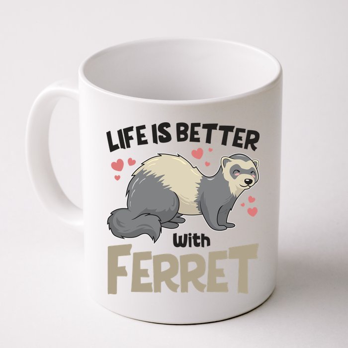 Funny Cute Life Is Better With Ferret Mug