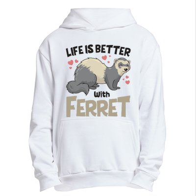 Funny Cute Life Is Better With Ferret Urban Pullover Hoodie