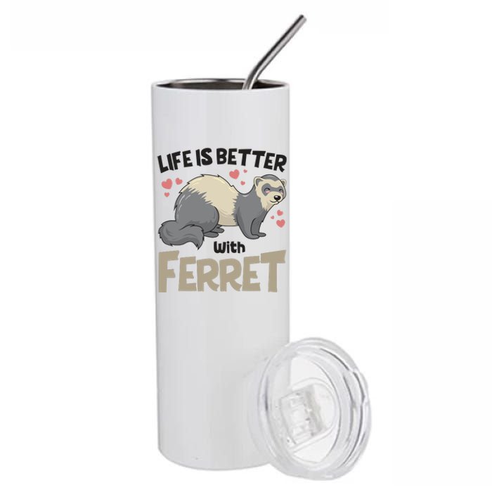 Funny Cute Life Is Better With Ferret Stainless Steel Tumbler