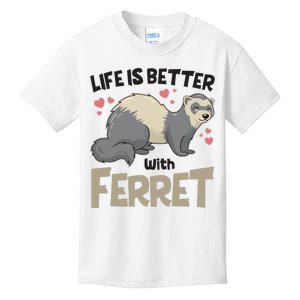 Funny Cute Life Is Better With Ferret Kids T-Shirt