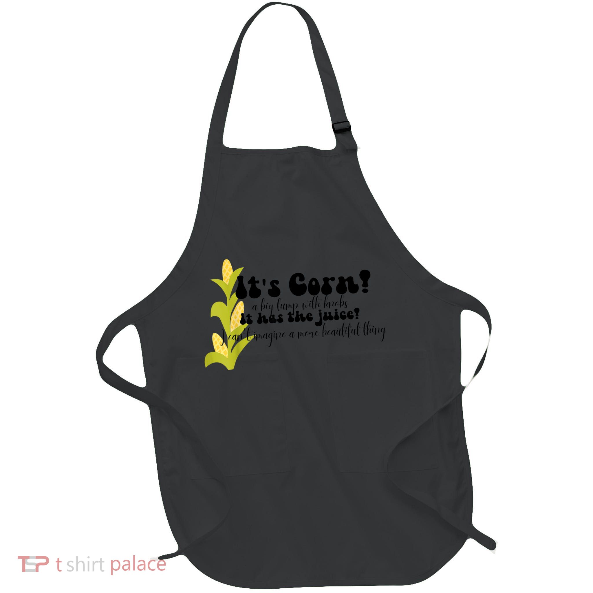 Funny Corn Lover Trendy It's Corn It Has The Juice Full-Length Apron With Pockets
