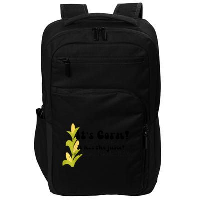 Funny Corn Lover Trendy It's Corn It Has The Juice Impact Tech Backpack