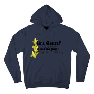 Funny Corn Lover Trendy It's Corn It Has The Juice Hoodie