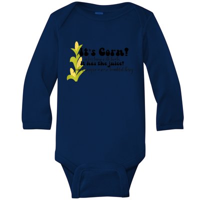 Funny Corn Lover Trendy It's Corn It Has The Juice Baby Long Sleeve Bodysuit