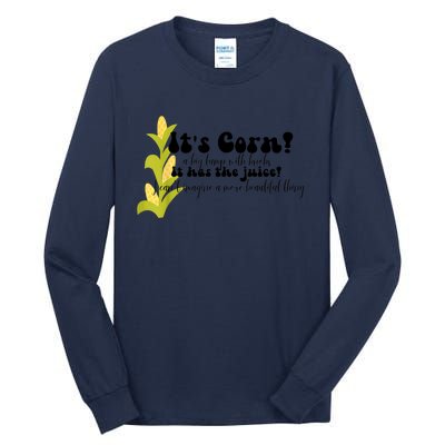 Funny Corn Lover Trendy It's Corn It Has The Juice Tall Long Sleeve T-Shirt