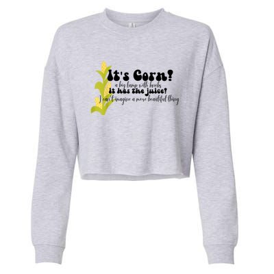 Funny Corn Lover Trendy It's Corn It Has The Juice Cropped Pullover Crew