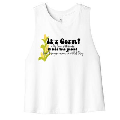 Funny Corn Lover Trendy It's Corn It Has The Juice Women's Racerback Cropped Tank