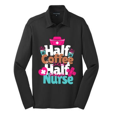 Funny Coffee Lover Quote Half Coffee Half Dialysis Nurse Gift Silk Touch Performance Long Sleeve Polo