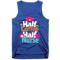 Funny Coffee Lover Quote Half Coffee Half Dialysis Nurse Gift Tank Top