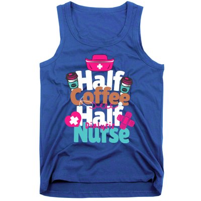 Funny Coffee Lover Quote Half Coffee Half Dialysis Nurse Gift Tank Top