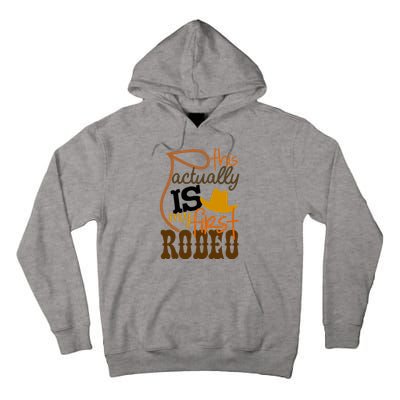 Funny Country Life Howdy This Actually Is My First Rodeo Tall Hoodie