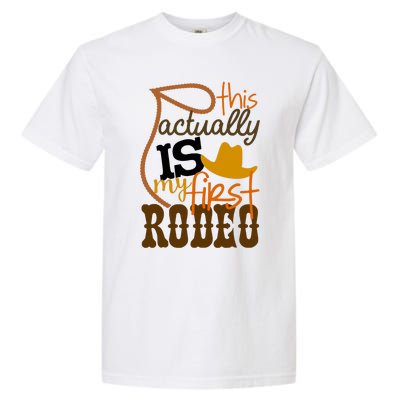 Funny Country Life Howdy This Actually Is My First Rodeo Garment-Dyed Heavyweight T-Shirt