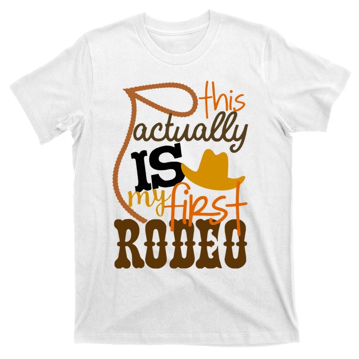 Funny Country Life Howdy This Actually Is My First Rodeo T-Shirt