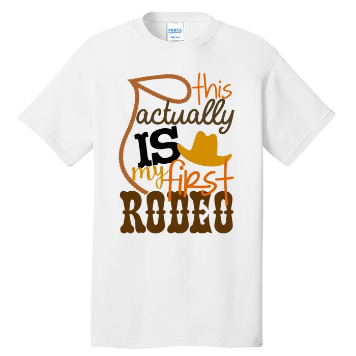 Funny Country Life Howdy This Actually Is My First Rodeo Tall T-Shirt