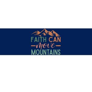 Faith Can Move Mountains Bumper Sticker