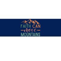 Faith Can Move Mountains Bumper Sticker