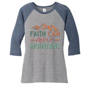 Faith Can Move Mountains Women's Tri-Blend 3/4-Sleeve Raglan Shirt