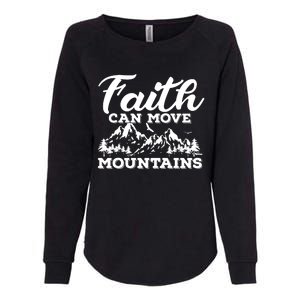 Faith Can Move Mountains Womens California Wash Sweatshirt