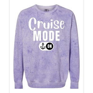 Funny Cruise Mode On Funny Cruise Ship Funny Cruise Vacation Cruise Mode On Colorblast Crewneck Sweatshirt