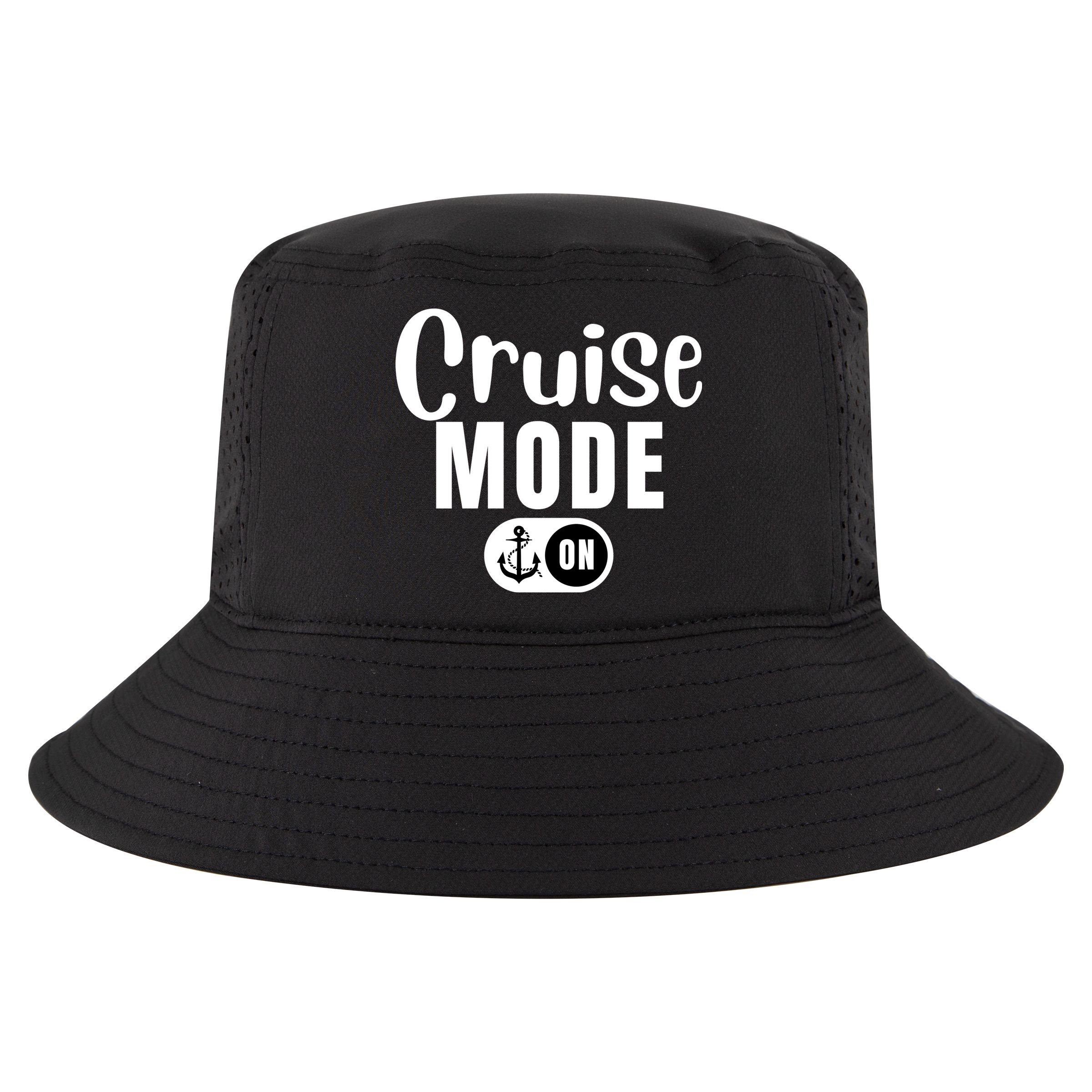 Funny Cruise Mode On Funny Cruise Ship Funny Cruise Vacation Cruise Mode On Cool Comfort Performance Bucket Hat