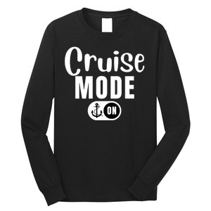 Funny Cruise Mode On Funny Cruise Ship Funny Cruise Vacation Cruise Mode On Long Sleeve Shirt