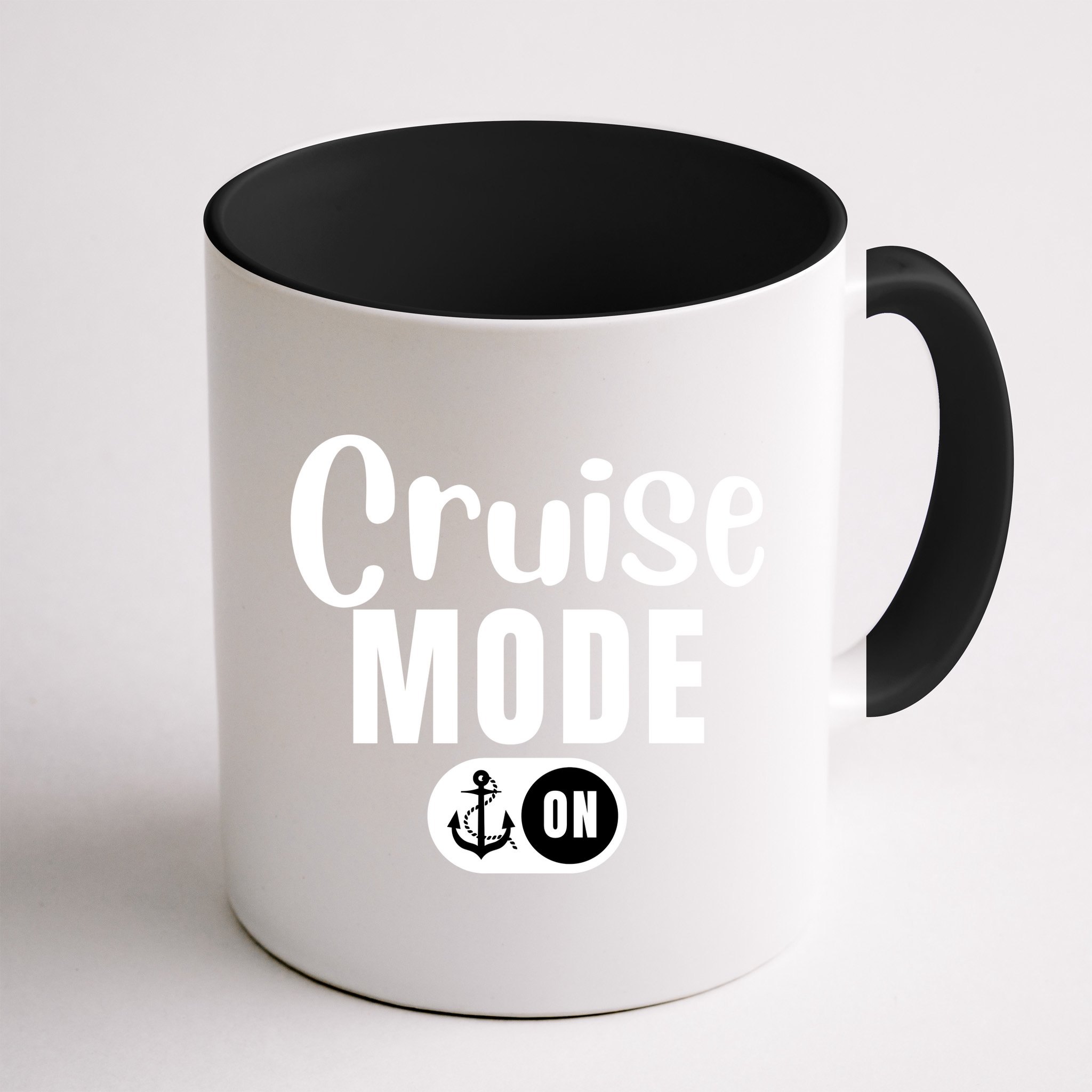 Funny Cruise Mode On Funny Cruise Ship Funny Cruise Vacation Cruise Mode On Mug