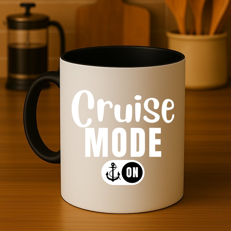 Funny Cruise Mode On Funny Cruise Ship Funny Cruise Vacation Cruise Mode On Mug
