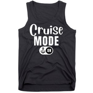 Funny Cruise Mode On Funny Cruise Ship Funny Cruise Vacation Cruise Mode On Tank Top