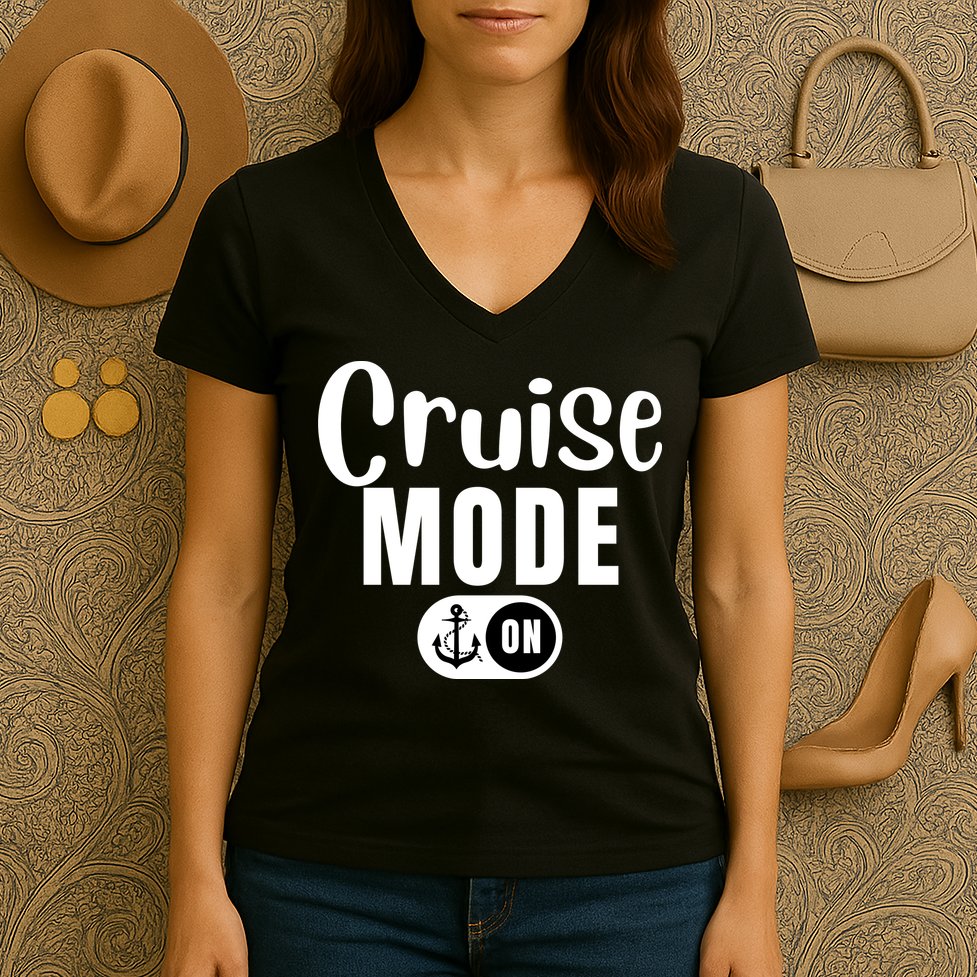 Funny Cruise Mode On Funny Cruise Ship Funny Cruise Vacation Cruise Mode On Women's V-Neck T-Shirt
