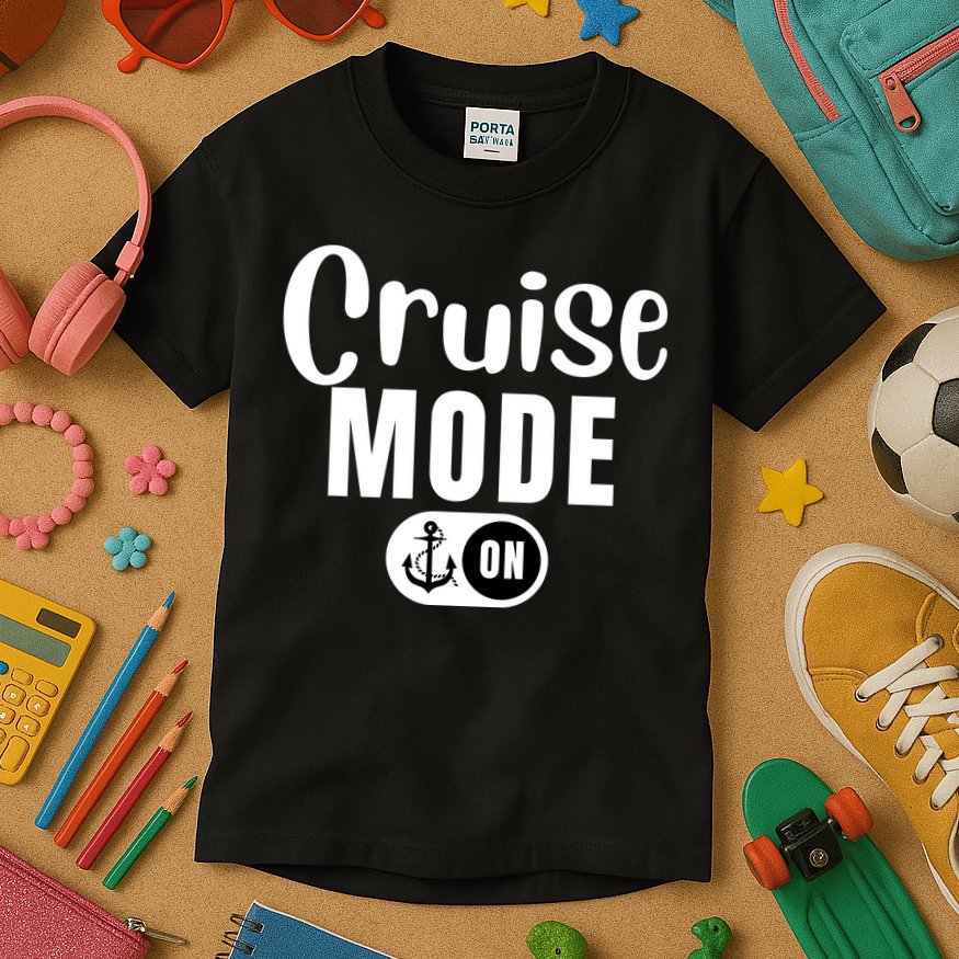 Funny Cruise Mode On Funny Cruise Ship Funny Cruise Vacation Cruise Mode On Kids T-Shirt