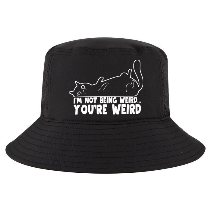 Funny Cat Meme Im Not Being Weird Youre Weird Cat Dad Mom Cool Comfort Performance Bucket Hat