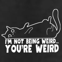 Funny Cat Meme Im Not Being Weird Youre Weird Cat Dad Mom Cool Comfort Performance Bucket Hat