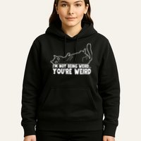 Funny Cat Meme Im Not Being Weird Youre Weird Cat Dad Mom Hoodie