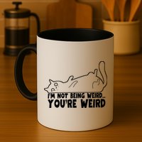 Funny Cat Meme Im Not Being Weird Youre Weird Cat Dad Mom Mug