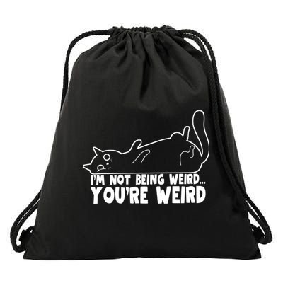 Funny Cat Meme Im Not Being Weird Youre Weird Cat Dad Mom Drawstring Bag
