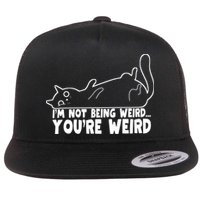 Funny Cat Meme Im Not Being Weird Youre Weird Cat Dad Mom Flatbill Hat
